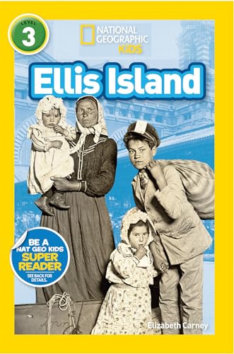 Ellis Island (National Geographic Kids Readers, Level 3)