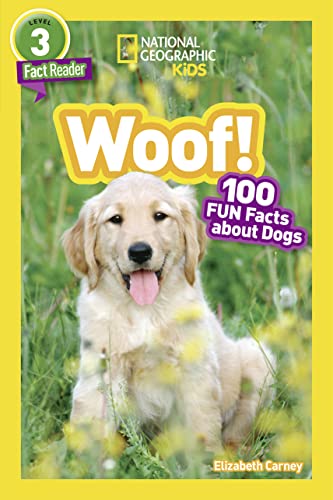 National Geographic Readers: Woof! 100 Fun Facts About Dogs (L3) von National Geographic