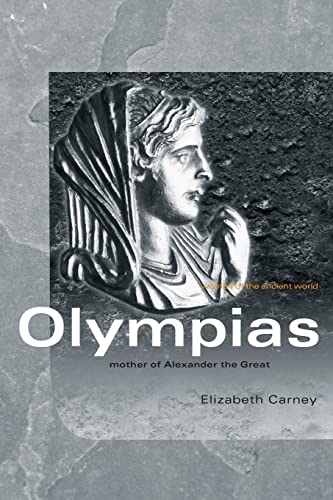 Olympias: Mother of Alexander the Great (Women Of The Ancient World) von Routledge