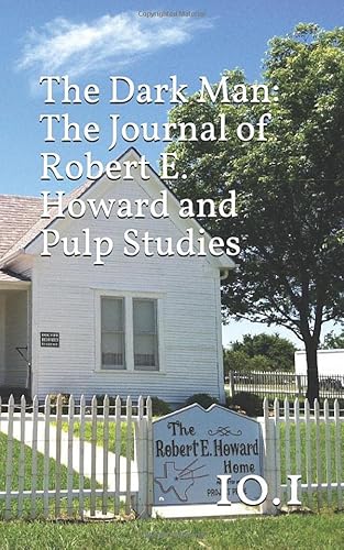 The Dark Man: The Journal of Robert E. Howard and Pulp Fiction Studies (10.1) von Independently published