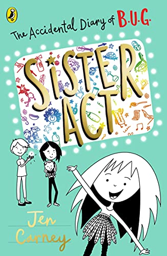 The Accidental Diary of B.U.G.: Sister Act: Book 3 (The Accidental Diary of B.U.G., 3) von Puffin