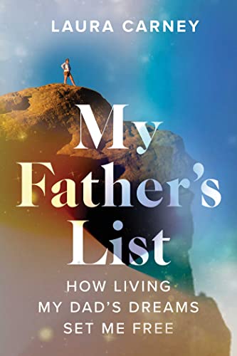 My Father's List: How Living My Dad's Dreams Set Me Free von Post Hill Press