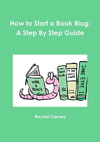 How to Start a Book Blog: A Step By Step Guide von Lulu
