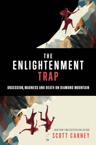 The Enlightenment Trap: Obsession, Madness and Death on Diamond Mountain von Foxtopus Ink