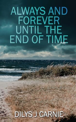 Always and Forever Until the End of Time von The Wild Rose Press