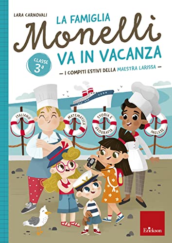La famiglia Monelli va in vacanza. I compiti estivi della maestra Larissa. Classe 3ª La famiglia Monelli va in vacanza. I compiti estivi della maestra Larissa. Classe 3ª