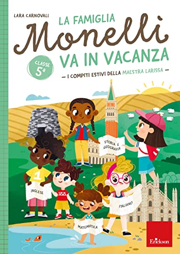 La famiglia Monelli va in vacanza. I compiti estivi della maestra Larissa. Classe 5ª La famiglia Monelli va in vacanza. I compiti estivi della maestra Larissa. Classe 5ª