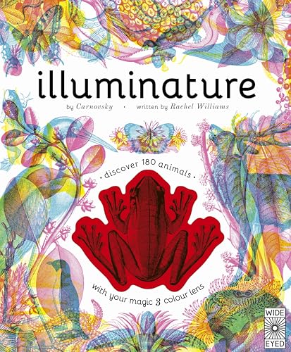 Illuminature: Discover 180 animals with your magic three colour lens (Illumi: See 3 Images in 1) von Wide Eyed Editions