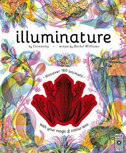 Illuminature: Discover 180 animals with your magic three colour lens (Illumi: See 3 Images in 1) Illuminature: Discover 180 animals with your magic three colour lens (Illumi: See 3 Images in 1)