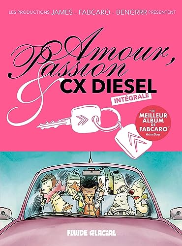 Amour, Passion & CX Diesel - Intégrale von FLUIDE GLACIAL
