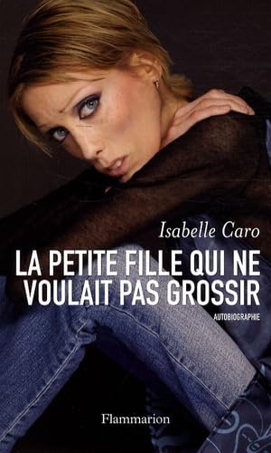 La petite fille qui ne voulait pas grossir: MA BATAILLE CONTRE L'ANOREXIE