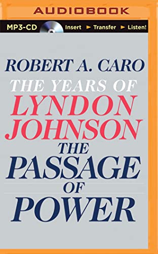 The Passage of Power: The Years of Lyndon Johnson von Brilliance Audio