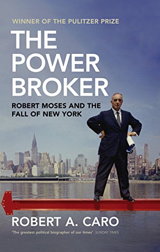 The Power Broker: Robert Moses and the Fall of New York von Bodley Head