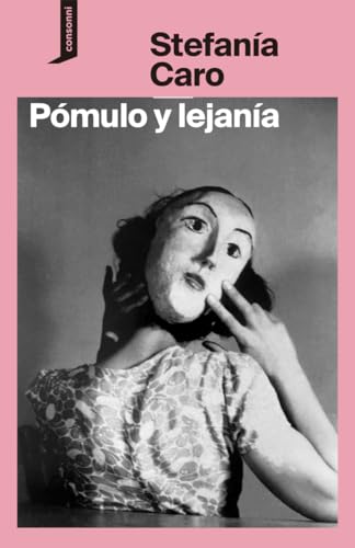 Pómulo y lejanía (El origen del mundo, Band 45) von Consonni