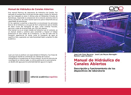 Manual de Hidráulica de Canales Abiertos: Descripción y funcionamiento de los dispositivos de laboratorio von Editorial Académica Española