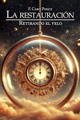 La restauración: Retirando el velo von Barker Publishing LLC