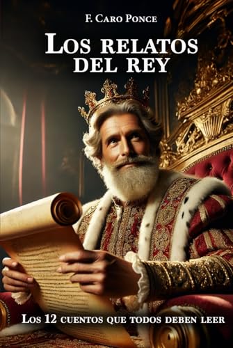 Los relatos del rey: Los 12 cuentos que todos deben leer von Barker Publishing LLC