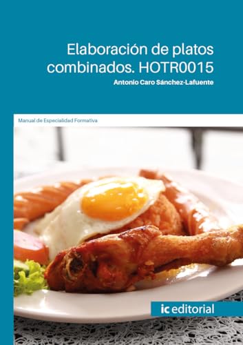 Elaboración de platos combinados. HOTR0015 von IC Editorial