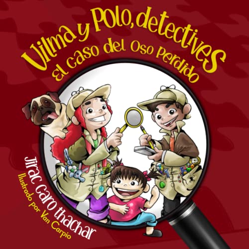 Vilma y Polo, detectives - El caso del oso perdido: Un divertido libro ilustrado para niños con rimas Vilma y Polo, detectives - El caso del oso perdido: Un divertido libro ilustrado para niños con rimas von Independiente