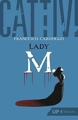 Cattivi. Lady M. (Up Feltrinelli) von Feltrinelli