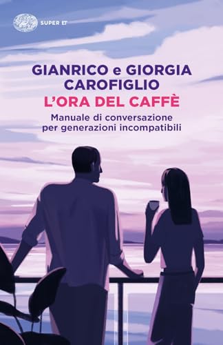 L'ora del caffè. Manuale di conversazione per generazioni incompatibili (Super ET) von Einaudi