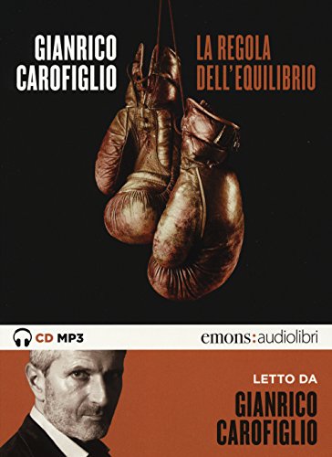 La regola dell'equilibrio letto da Gianrico Carofiglio. Audiolibro. CD Audio formato MP3 (Bestsellers) von BESTSELLERS