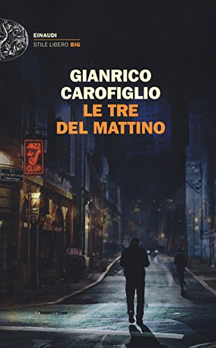 Le tre del mattino (Einaudi. Stile libero big)