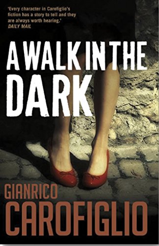 Walk in the Dark (Guido Guerrieri, Band 2) von Bitter Lemon Press