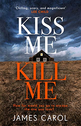 Kiss Me, Kill Me: Gripping. Twisty. Dark. Sinister.: Can you trust the one you love?