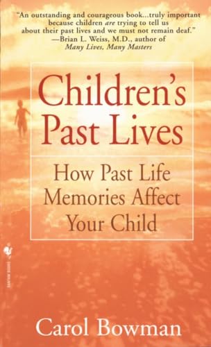 Children's Past Lives: How Past Life Memories Affect Your Child von Bantam