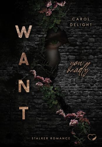 Want You Madly: Stalker Romance von NOVA MD