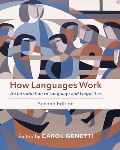 How Languages Work: An Introduction to Language and Linguistics