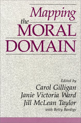 Mapping the Moral Domain: A Contribution of Women's Thinking to Psychological Theory and Education (Contribution to Women's Thinking to Psychological Theory and) von Harvard University Press