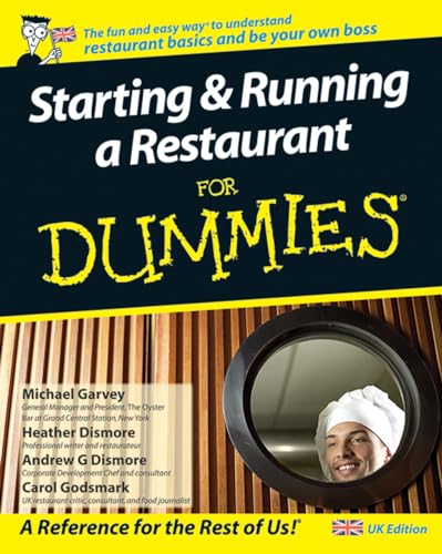 Starting and Running a Restaurant For Dummies: UK Edition