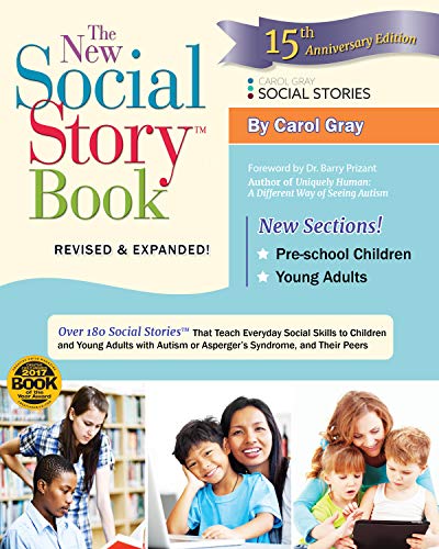 The New Social Story Book: Over 180 Social Stories That Teach Everyday Social Skills to Children and Young Adults With Autism or Asperger's Syndrome, and Their Peers