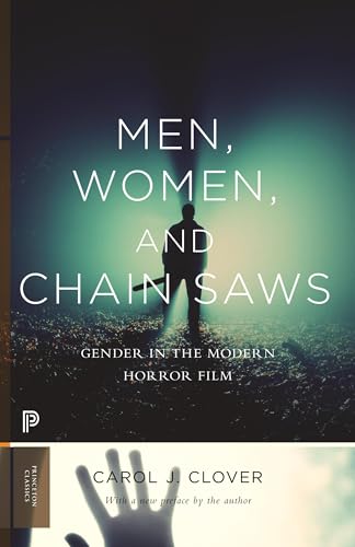 Men, Women, and Chain Saws: Gender in the Modern Horror Film: Gender in the Modern Horror Film - Updated Edition (Princeton Classics) von Princeton University Press