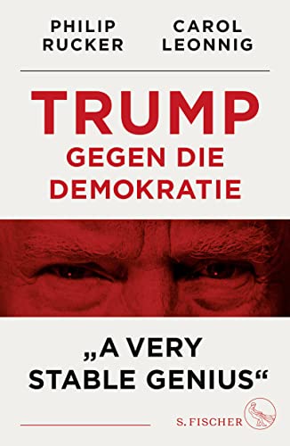 Trump gegen die Demokratie – »A Very Stable Genius«