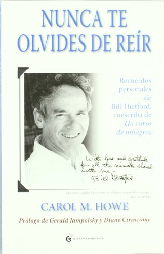 Nunca te olvides de reír : recuerdos personales de Bill Thedford coescriba de "Un curso de milagros" Nunca te olvides de reír : recuerdos personales de Bill Thedford coescriba de "Un curso de milagros" von Ediciones El Grano de Mostaza S.L.