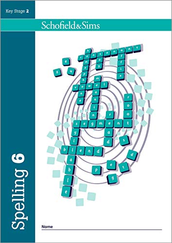 Spelling Book 6: Year 6, Ages 10-11 von Schofield & Sims Ltd
