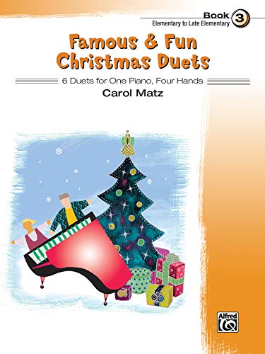Famous & Fun Christmas Duets, Book 3: 6 Duets for One Piano, Four Hands