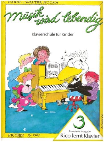 Musik wird lebendig: Rico lernt Klavier 3 (PIANO) Musik wird lebendig: Rico lernt Klavier 3 (PIANO) von Ricordi