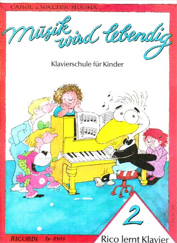 Rico lernt Klavier 2: Musik wird lebendig (PIANO) von Ricordi Berlin