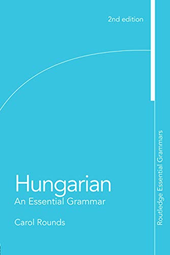 Hungarian: An Essential Grammar (Essential Grammars) von Routledge