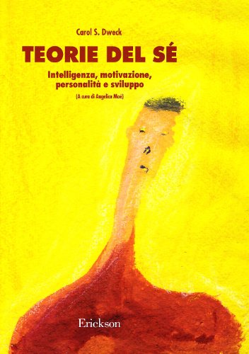 Teorie del sé. Intelligenza, motivazione, personalità e sviluppo (Psicologia) von Centro Studi Erickson