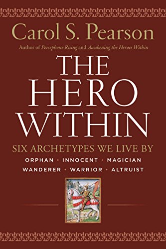 Hero Within - Rev. & Expanded Ed.: Six Archetypes We Live By von HarperOne