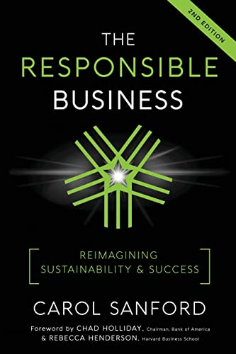 The Responsible Business: Reimagining Sustainability and Success