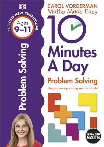 10 Minutes A Day Problem Solving, Ages 9-11 (Key Stage 2): Supports the National Curriculum, Helps Develop Strong Maths Skills von DK Children