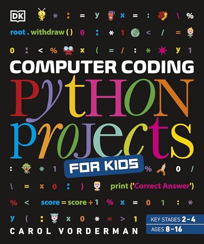 Computer Coding Python Projects for Kids: A Step-by-Step Visual Guide (DK Help Your Kids With)