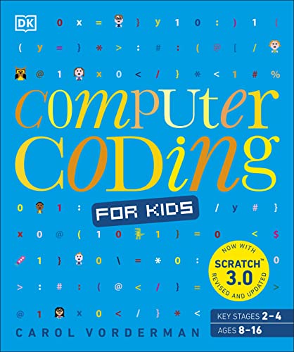 Computer Coding for Kids: A unique step-by-step visual guide, from binary code to building games von DK Children
