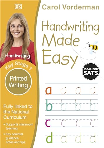 Handwriting Made Easy: Printed Writing, Ages 5-7 (Key Stage 1): Supports the National Curriculum, Handwriting Practice Book (Made Easy Workbooks)